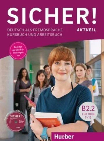 Sicher B2.2, Kursbuch + Arbeitsbuch, Lektion 7-12 Deutsch als Fremdsprache (Hueber) 9783196212075 фото