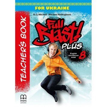 8 клас НУШ. Full Blast Plus for Ukraine. Teacher's Book (Мітчелл Г.), Лінгвіст 9786180576740 фото