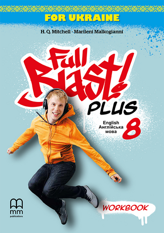 8 клас. НУШ Англійська мова. Full Blast Plus. Workbook, Зошит (Мітчелл Г.), MM Publications 9786180576191 фото