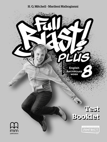8 клас. НУШ Англійська мова. Full Blast Plus. Test book. (Мітчелл), MM Publications 9786178146436 фото