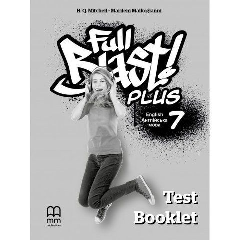 7 клас. НУШ Англійська мова. Full Blast Plus. Test book. (Мітчелл), MM Publications 9786178290276 фото