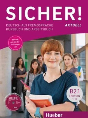 Sicher B2.1, Kursbuch + Arbeitsbuch + CD, Lektion 1-6 Deutsch als Fremdsprache (Hueber) 9783196012071 фото