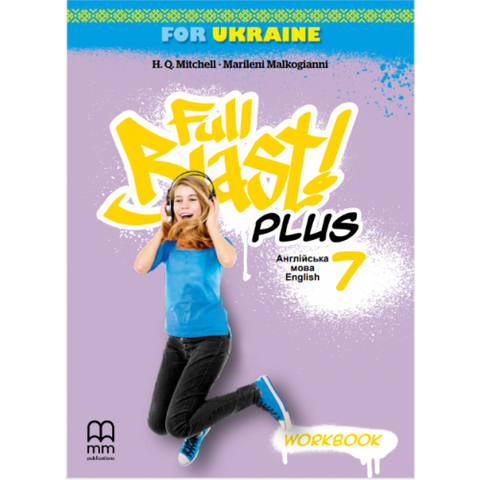 7 клас. НУШ Англійська мова. Full Blast Plus. Workbook, Зошит (Мітчелл Г.), MM Publications 9786180576139 фото