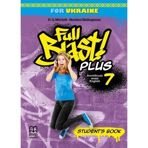 7 клас. НУШ Англійська мова. Full Blast Plus. Student`s book (тверда обкладинка) (Мітчелл Г.), MM Publications 9786178290191 фото